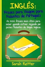Ingles: Frases Para Viagem Para Falantes De Portugues: As 1000 frases mais ?teis comprar usado Ingles: Frases Para Viagem Para Falantes De Portugues: As 1000 frases mais ?teis comprar usado  Enviando para Brazil