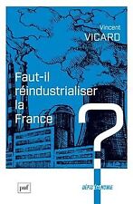 Faut réindustrialiser france gebraucht kaufen  Berlin