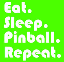 Eat. sleep. pinball. for sale  Newark