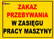 BTO-48 - zakaz przebywania w zasięgu pracy maszyny LIBRES POLSKA SP  na sprzedaż  PL