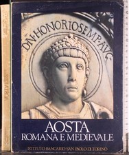 Aosta romana medievale. usato  Ariccia