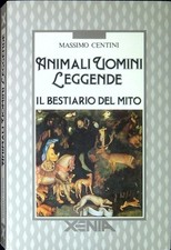 Animali uomini leggende usato  Italia