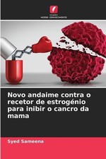 Novo andaime contra o receptor de estrognio para inibir o cancro da mama por Syed  comprar usado  Enviando para Brazil
