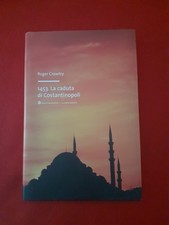 1453. caduta costantinopoli. usato 1453. caduta costantinopoli. usato  Milano