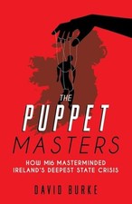 The Puppet Masters: How MI6 Masterminde..., David Burke, używany na sprzedaż  Wysyłka do Poland