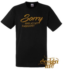 Shirt spruch sorry gebraucht kaufen  Tirschenreuth