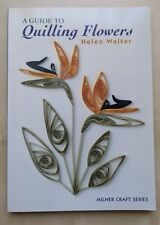 Guide quilling flowers for sale  WARWICK