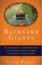 Backyard Giants: The Passionate, Heartbreaking, and Glorious Quest to Grow the  comprar usado Backyard Giants: The Passionate, Heartbreaking, and Glorious Quest to Grow the  comprar usado  Enviando para Brazil