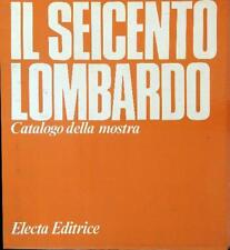 Seicento lombardo aa.vv. usato  Italia