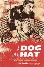 A Dog in a Hat: An American Bike Racer's Story of Mud, Drugs, Blood,..., usado comprar usado  Enviando para Brazil