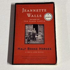 Half Broke Horses : A True-Life Novel by Jeannette Walls (2010, Trade Paperback) comprar usado  Enviando para Brazil