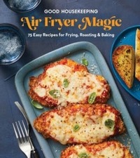 Good Housekeeping Air Fryer Magic: 75 Easy Recipes for Frying, Roasting & Baking comprar usado  Enviando para Brazil