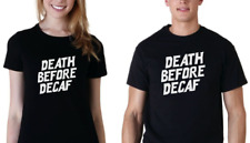 Death decaf shirt for sale  Sarasota