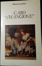 Caro mangione. lucchesi. usato Caro mangione. lucchesi. usato  Candia Lomellina
