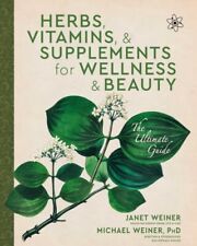 Herbs, Vitamins, & Supplements for Wellness & Beauty : The Ultimate Guide, Pa... segunda mano  Embacar hacia Mexico