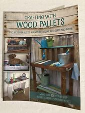 Crafting with Wood Pallets: Projects for Rustic Furniture, Decor, Art, Gifts comprar usado  Enviando para Brazil