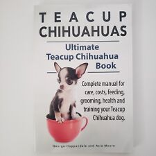 Teacup chihuahuas book for sale  La Porte