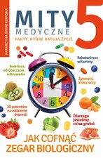 Książka Mity medyczne 5. Jak cofnąć zegar biologiczny  na sprzedaż  PL