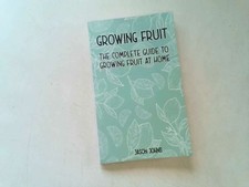 Growing Fruit. The Complete Guide to Growing at Home. - J Johns - 2019 Self Publ comprar usado  Enviando para Brazil