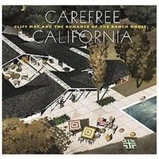 Carefree California: Cliff May and the Romance of the Ranch House by Olsberg, Ni comprar usado  Enviando para Brazil