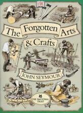 The Forgotten Arts and Crafts-John Seymour segunda mano  Embacar hacia Mexico