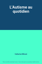 Autisme quotidien catherine d'occasion  France