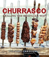Churrasco: Grilling the Brazillian ..., Evandro Caregna, usado comprar usado  Enviando para Brazil