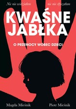Książka "Kwaśne jabłka" - Przemoc wobec dzieci na sprzedaż  PL