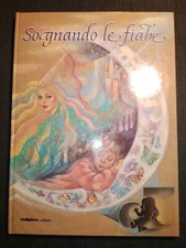 Sognando fiabe illustrato usato  Castelnuovo Rangone