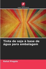 Tinta de soja base de gua para embalagem por Rahul Pingale livro em brochura comprar usado  Enviando para Brazil
