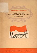 Kazimierz Popiołek: Radykalni przywódcy chłopów śląskich. Stalinogród Śląsk 1955 na sprzedaż  PL