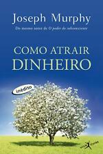 COMO ATRAIR DINHEIRO = JOSEPH MURPHY Em Português Brasil LIVRO DE BOLSO LACRADO! comprar usado  Brasil 