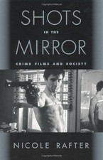 Używany, Shots in the Mirror: Crime Films an..., Rafter, Nicole  na sprzedaż  Wysyłka do Poland