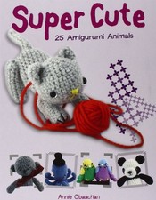 Usado, SUPER CUTE: 25 AMIGURUMI ANIMALS By Annie Obaachan **Mint Condition** comprar usado Usado, SUPER CUTE: 25 AMIGURUMI ANIMALS By Annie Obaachan **Mint Condition** comprar usado  Enviando para Brazil