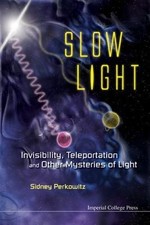 Slow Light: Invisibility, Teleportation, and Other Mysteries of Light comprar usado  Enviando para Brazil