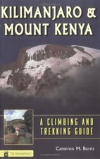KILIMANJARO AND MOUNT KENYA: A CLIMBING AND TREKKING GUIDE By Cameron M. Burns segunda mano  Embacar hacia Mexico