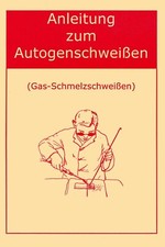 Anleitung zum autogenschweiße gebraucht kaufen  Obermarchtal