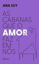 AS CABANAS QUE O AMOR FAZ EM NÓS = ANA SUY Brasil Português 2024 LIVRO LACRADO! comprar usado  Brasil 