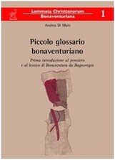Piccolo glossario bonaventuriano. Prima introduzione al pensiero e al lessico di comprar usado  Enviando para Brazil