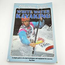 Usado, WHITE WATER KAYAKING (Adventure Sports) by Rowe, Ray Paperback Simple Guide segunda mano  Embacar hacia Argentina