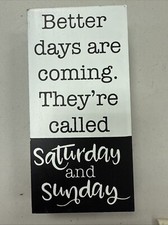 Better days sign for sale  Southlake