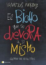 Libro en fisico El bicho que se devora a sí mismo por Ignatius Farray  comprar usado  Enviando para Brazil