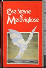 Cose strane meravigliose. usato  Ariccia