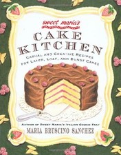 SWEET MARIA'S CAKE KITCHEN: CLASSIC AND CASUAL RECIPES FOR By Maria Bruscino, usado comprar usado  Enviando para Brazil