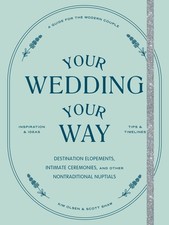 Your Wedding, Your Way: Destination Elopements, Intimate Ceremonies, and Oth... segunda mano  Embacar hacia Mexico