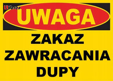TŚ -1 ZNAK TABLICA PCV - ZAKAZ ZAWRACANIA DUPY LIBRES POLSKA SP  na sprzedaż  PL