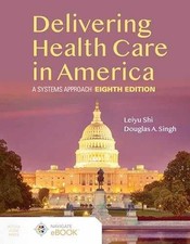 Delivering Health Care in America: A - Paperback, by Shi Leiyu; Singh - Good c segunda mano  Embacar hacia Mexico