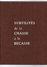 Subtilites chasse becasse.... d'occasion  Saint-Mathieu-de-Tréviers