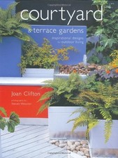 COURTYARD AND TERRACE GARDENS: INSPIRATIONAL DESIGNS FOR By Joan Clifton *Mint* segunda mano  Embacar hacia Mexico
