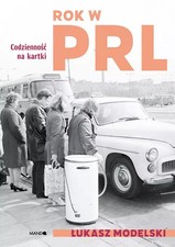 Używany, Książka "Rok w PRL. Codzienność na kartki" - Łukasz Modelski na sprzedaż  PL